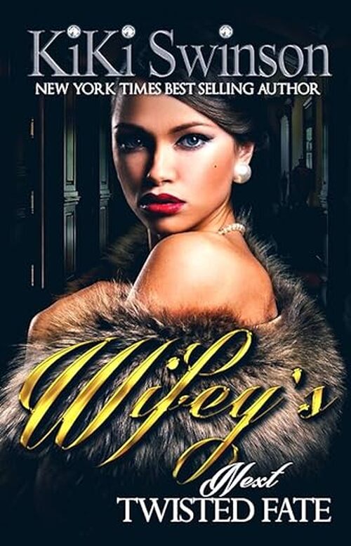 Wifey's Next Twisted Fate by Kiki Swinson