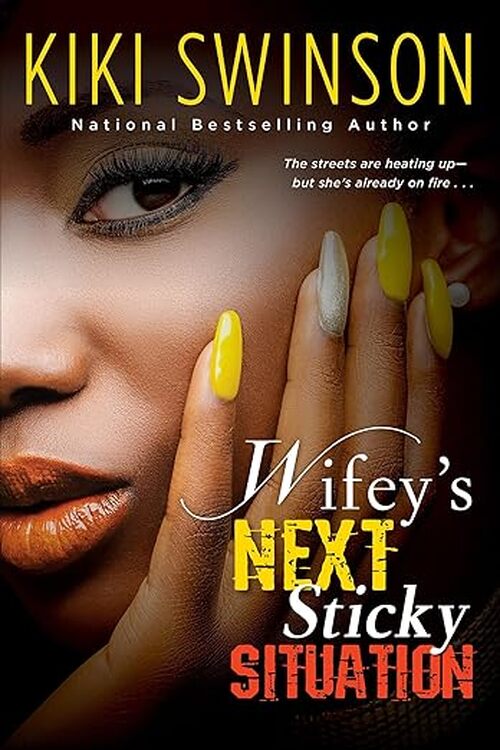 Wifey's Next Sticky Situation by Kiki Swinson