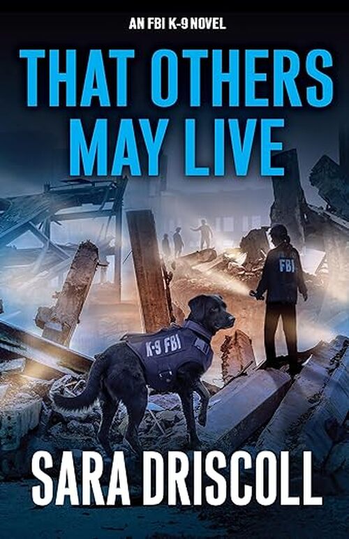 That Others May Live by Sara Driscoll