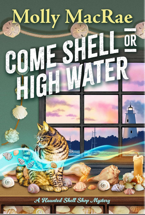 Come Shell or High Water by Molly MacRae