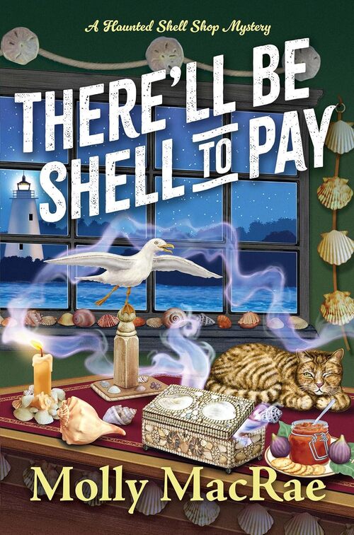 There'll Be Shell to Pay by Molly MacRae