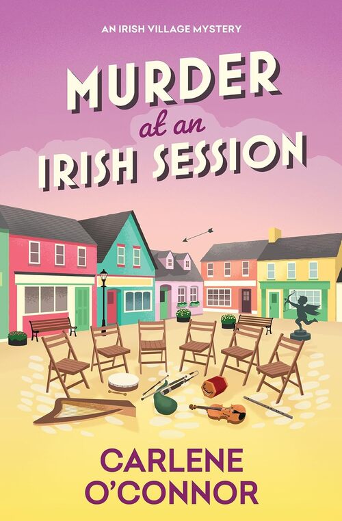 Murder At An Irish Session by Carlene O'Connor
