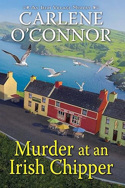 Murder at an Irish Chipper by Carlene O'Connor
