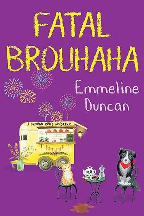 Fatal Brouhaha by Emmeline Duncan
