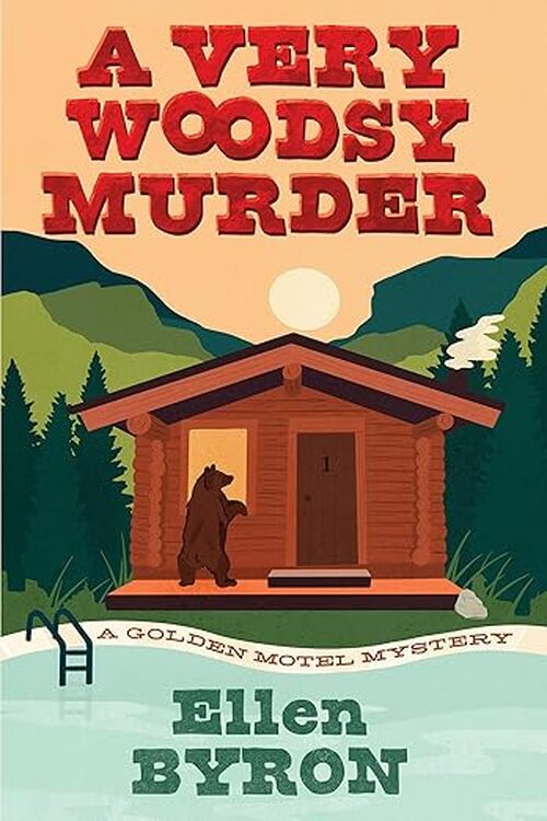 A Very Woodsy Murder by Ellen Byron