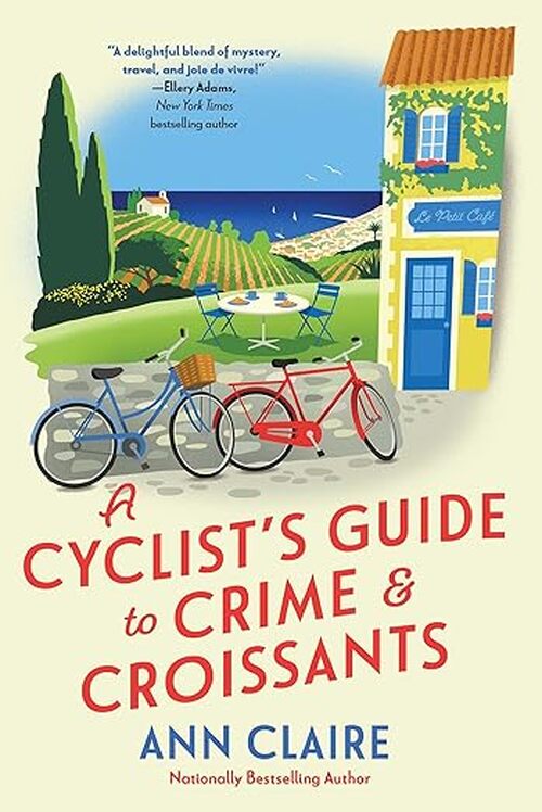 A Cyclist's Guide to Crime & Croissants by Ann Claire