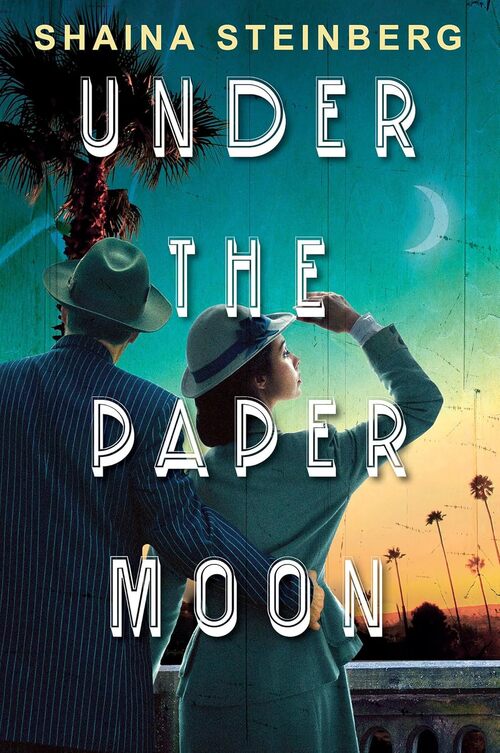 Under the Paper Moon by Shaina Steinberg