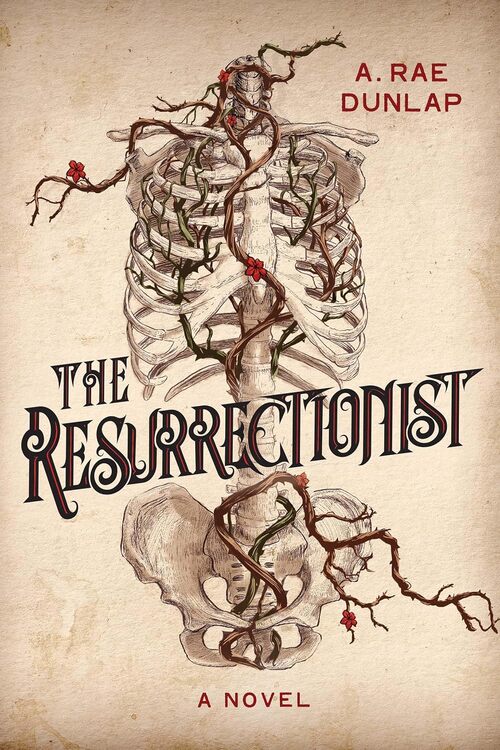 The Resurrectionist by A. Rae Dunlap