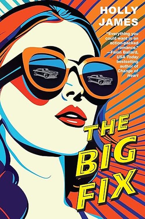 The Big Fix by Holly James