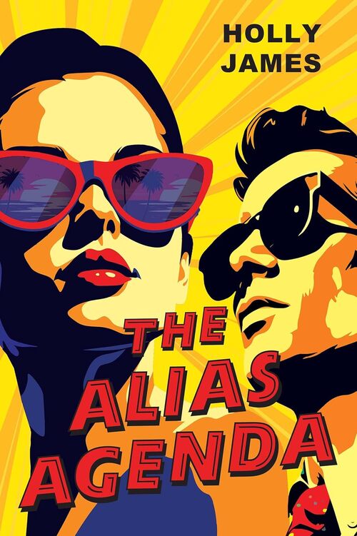 The Alias Agenda by Holly James