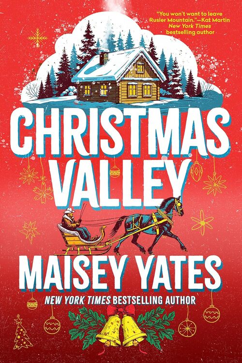 Christmas Valley by Maisey Yates