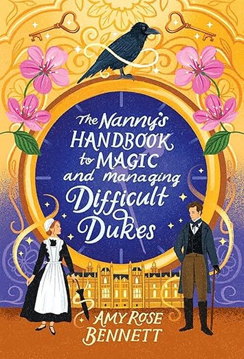 The Nanny's Handbook to Magic and Managing Difficult Dukes