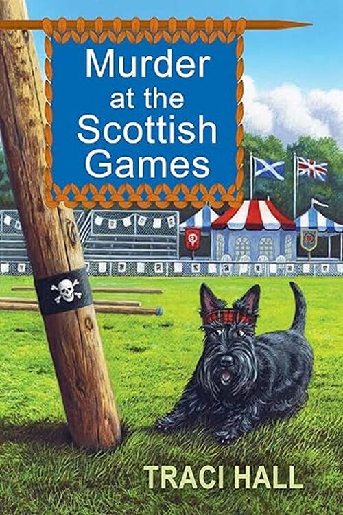 Murder At The Scottish Games by Traci Hall