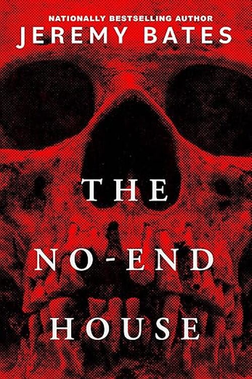 The No-End House by Jeremy Bates
