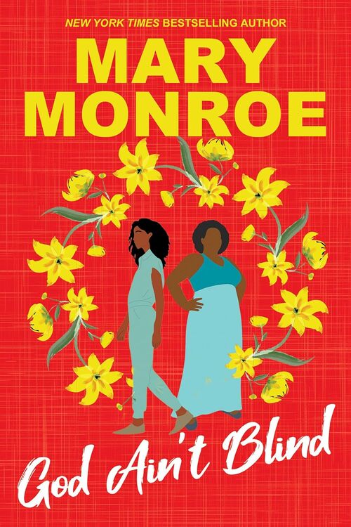God Ain't Blind by Mary Monroe