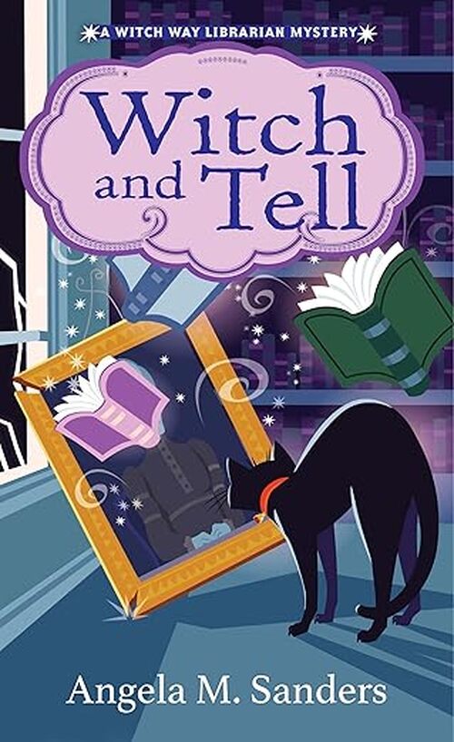 Witch And Tell by Angela M. Sanders