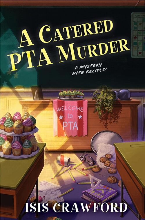 A Catered PTA Murder by Isis Crawford