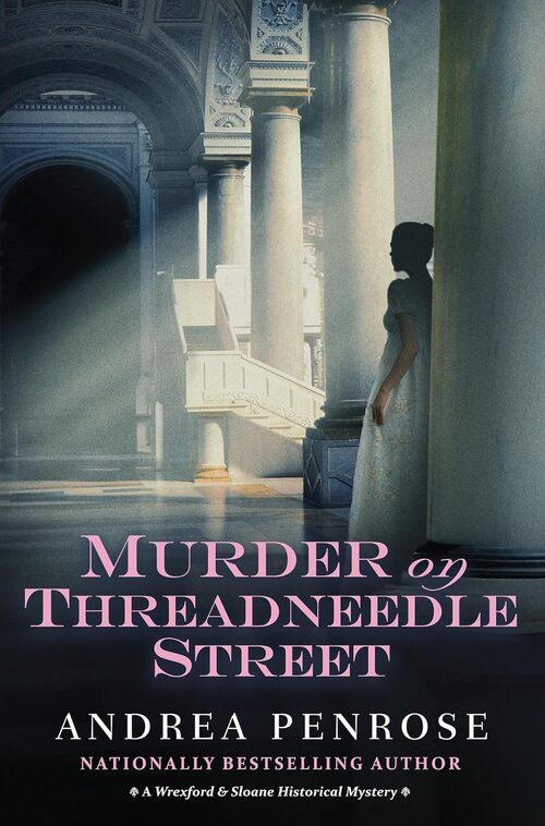 Historical Mystery Murder On Threadneedle Street by Andrea Penrose
