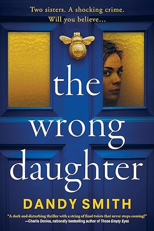 The Wrong Daughter by Dandy Smith