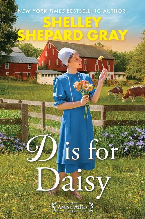 D Is for Daisy by Shelley Shepard Gray