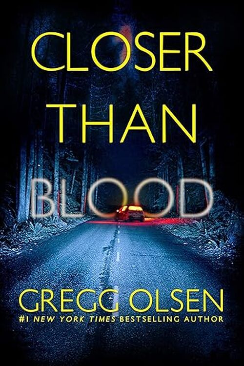Closer than Blood by Gregg Olsen