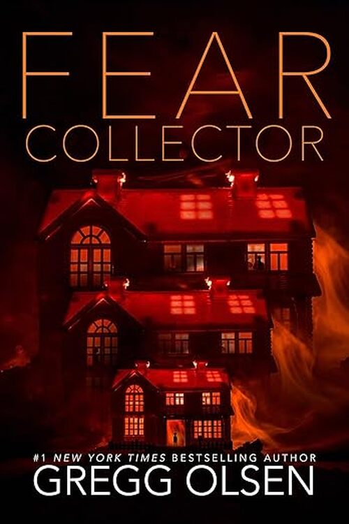 Fear Collector by Gregg Olsen