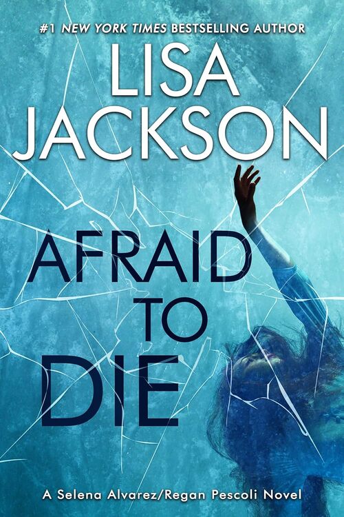 Afraid To Die by Lisa Jackson