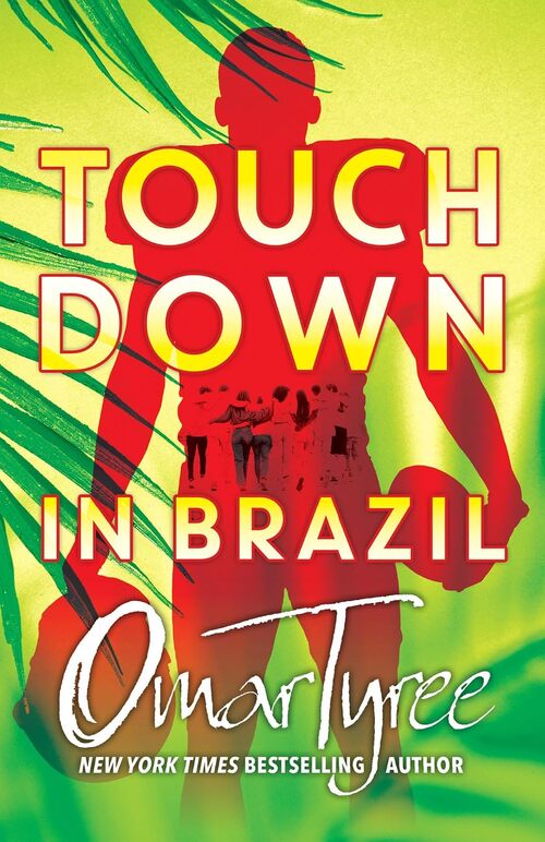 Touchdown in Brazil by Omar Tyree