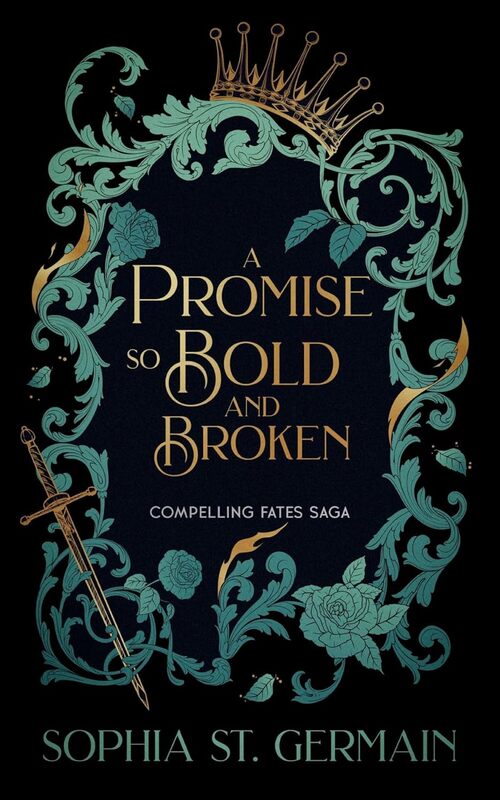 A Promise so Bold And Broken by Sophia St. Germain