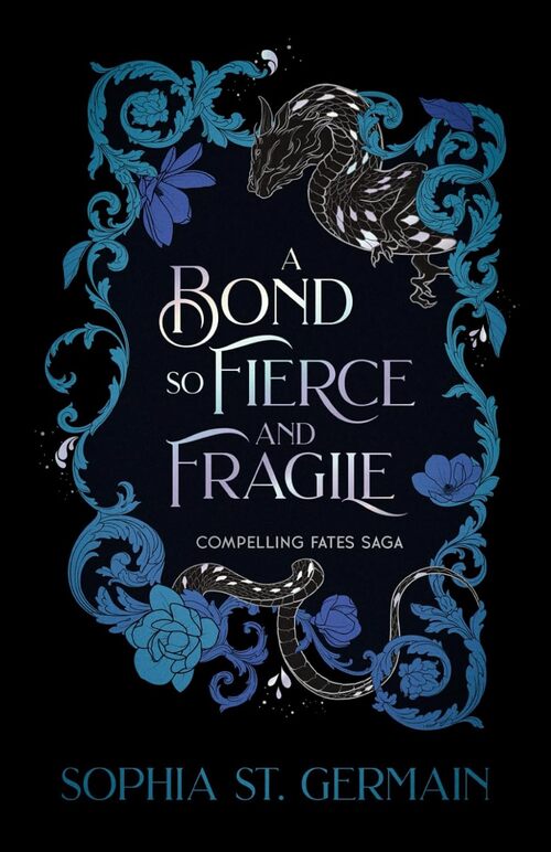 A Bond so Fierce and Fragile by Sophia St. Germain