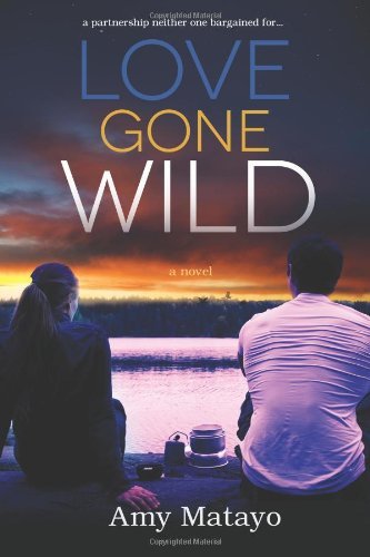Love Gone Wild by Amy Matayo