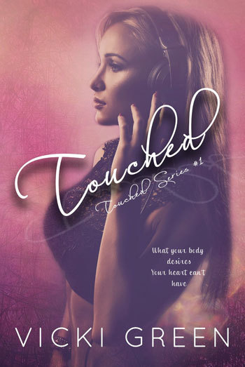 Touched by Vicki Green