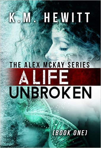 A Life Unbroken by K.M. Hewitt