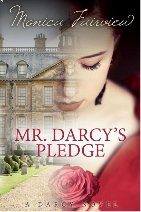Mr. Darcy's Pledge by Monica Fairview