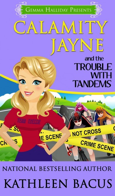 Calamity Jayne and the Trouble With Tandems by Kathleen Bacus