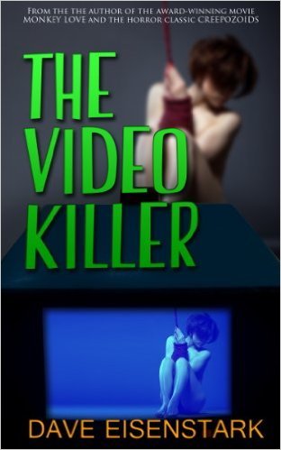 The Video Killer by Dave Eisenstark