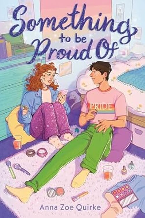 Something to Be Proud Of by Anna Zoe Quirke