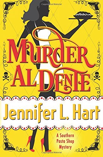 Murder Al Dente by Jennifer L. Hart