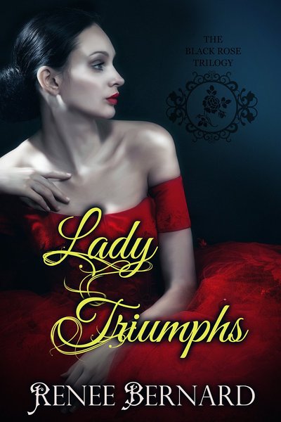 Lady Triumphs by Renee Bernard
