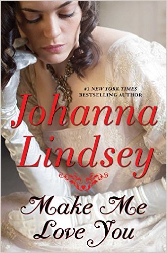 Make Me Love You by Johanna Lindsey