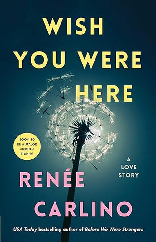 Wish You Were Here by Renee Carlino