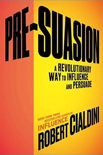 Pre-Suasion by Robert B. Cialdini