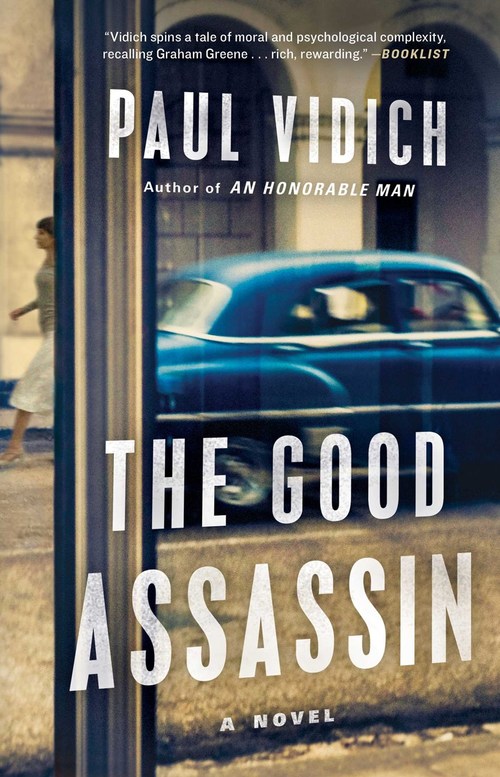 The Good Assassin by Paul Vidich