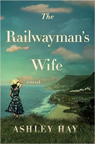 The Railwayman's Wife by Ashley Hay