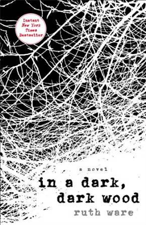 In A Dark Dark Wood by Ruth Ware