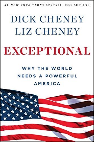 Exceptional by Dick Cheney