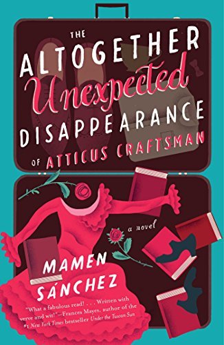 The Altogether Unexpected Disappearance of Atticus Craftsman by Mamen Sanchez