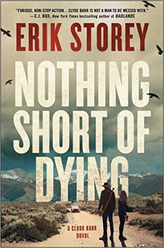 Nothing Short of Dying by Erik Storey