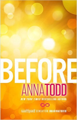Before by Anna Todd