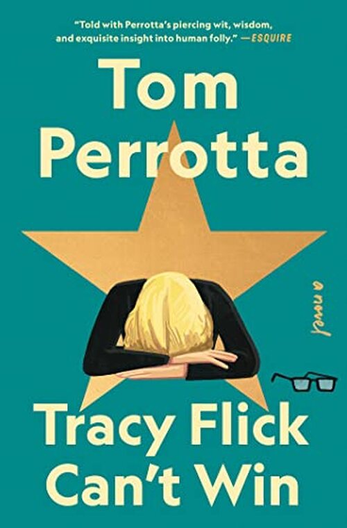 Tracy Flick Can't Win by Tom Perrotta